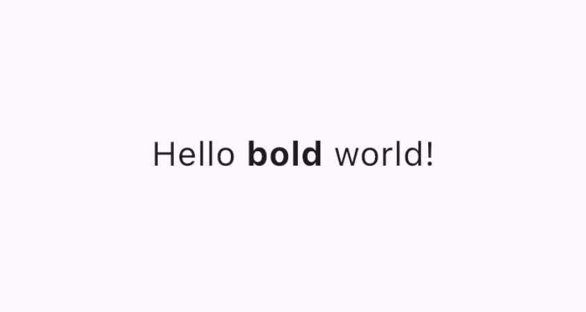 螢幕截圖顯示文字 "Hello bold world!",其中 "bold" 以粗體顯示。
